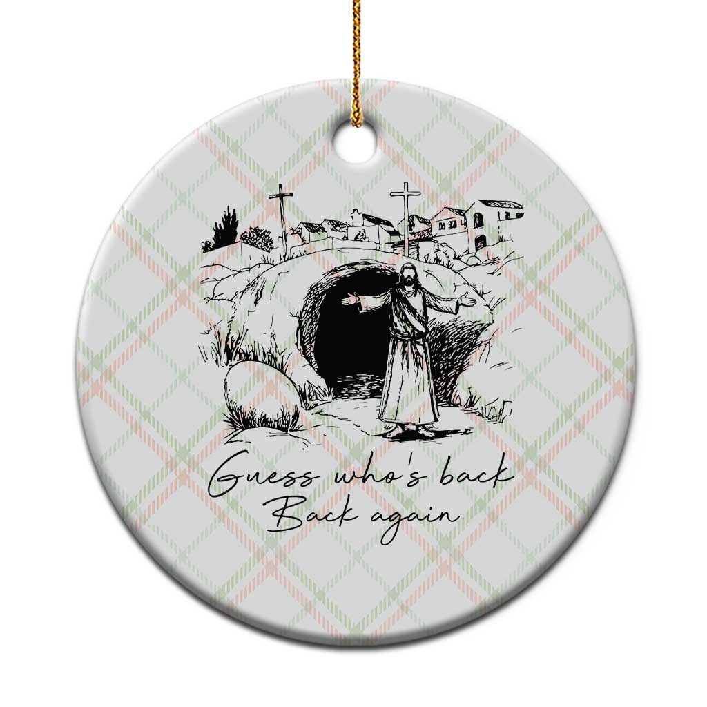 Guess Who's Back Back Again Ceramic Ornament Funny Easter Jesus Christian