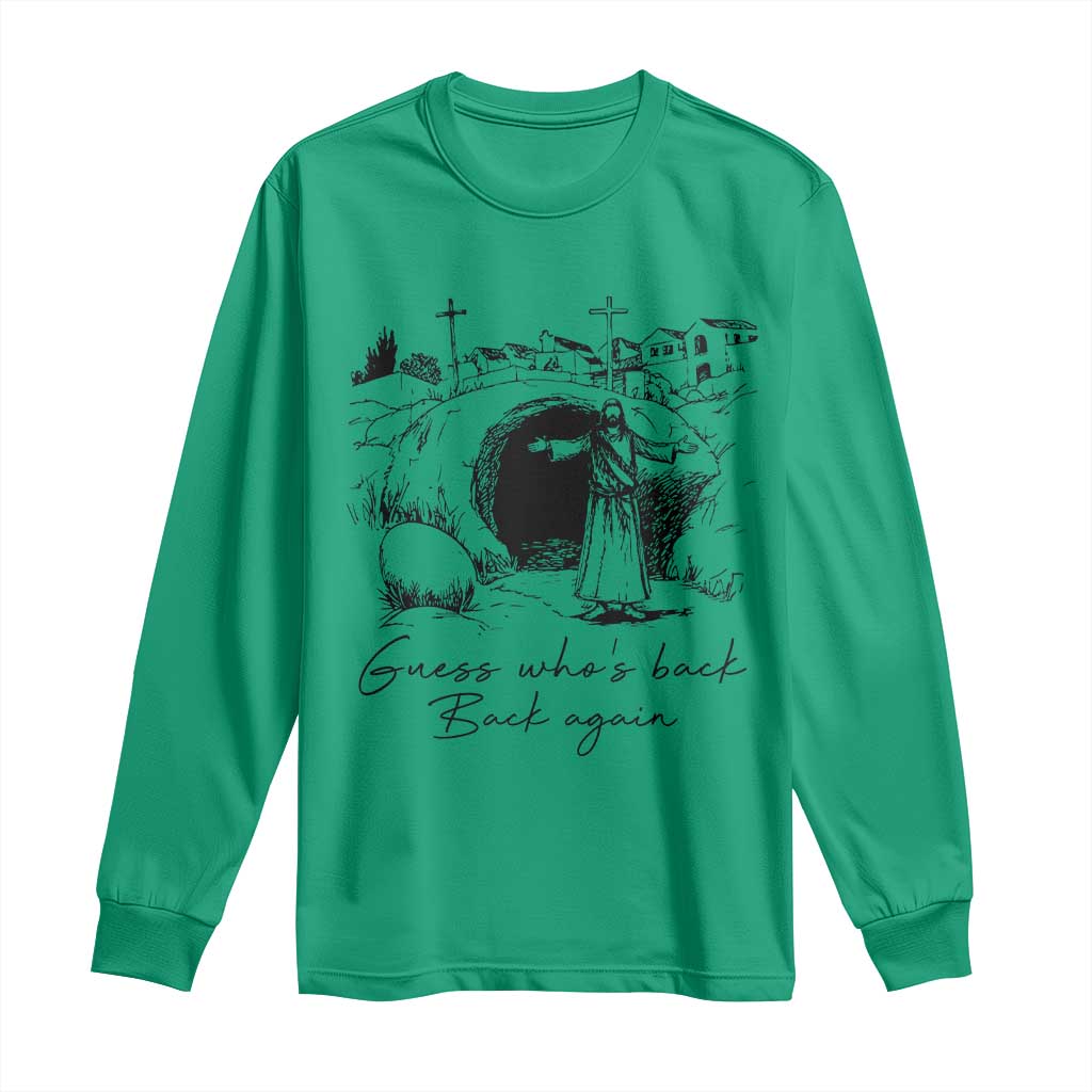 Guess Who's Back Back Again Long Sleeve Shirt Funny Easter Jesus Christian