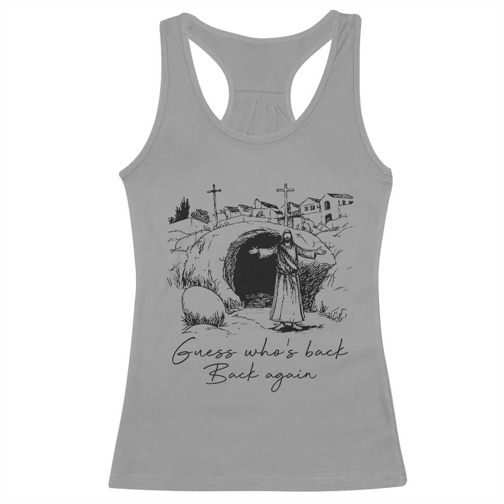 Guess Who's Back Back Again Racerback Tank Top Funny Easter Jesus Christian