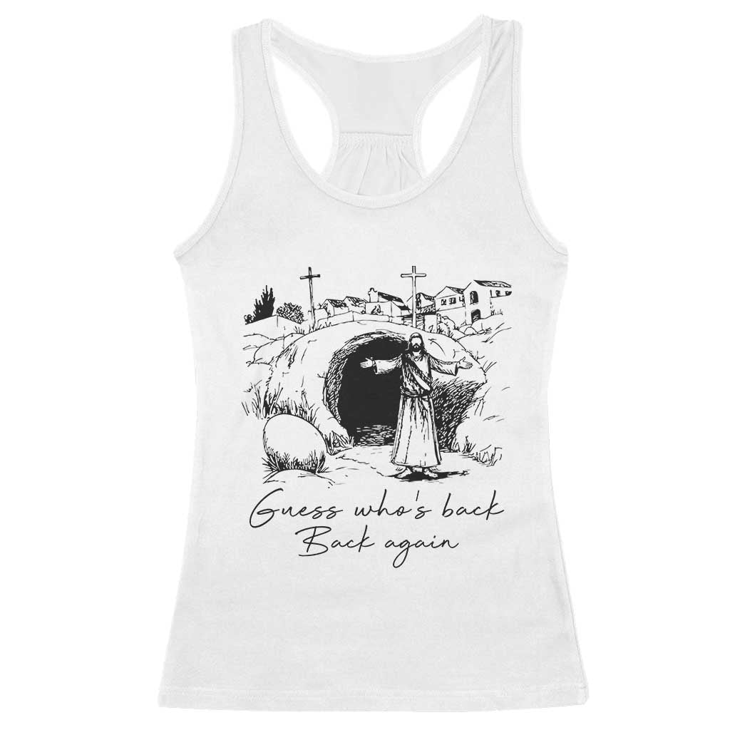 Guess Who's Back Back Again Racerback Tank Top Funny Easter Jesus Christian