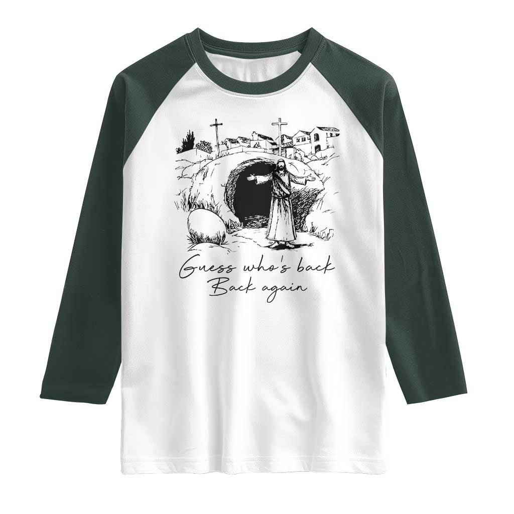 Guess Who's Back Back Again Raglan Shirt Funny Easter Jesus Christian