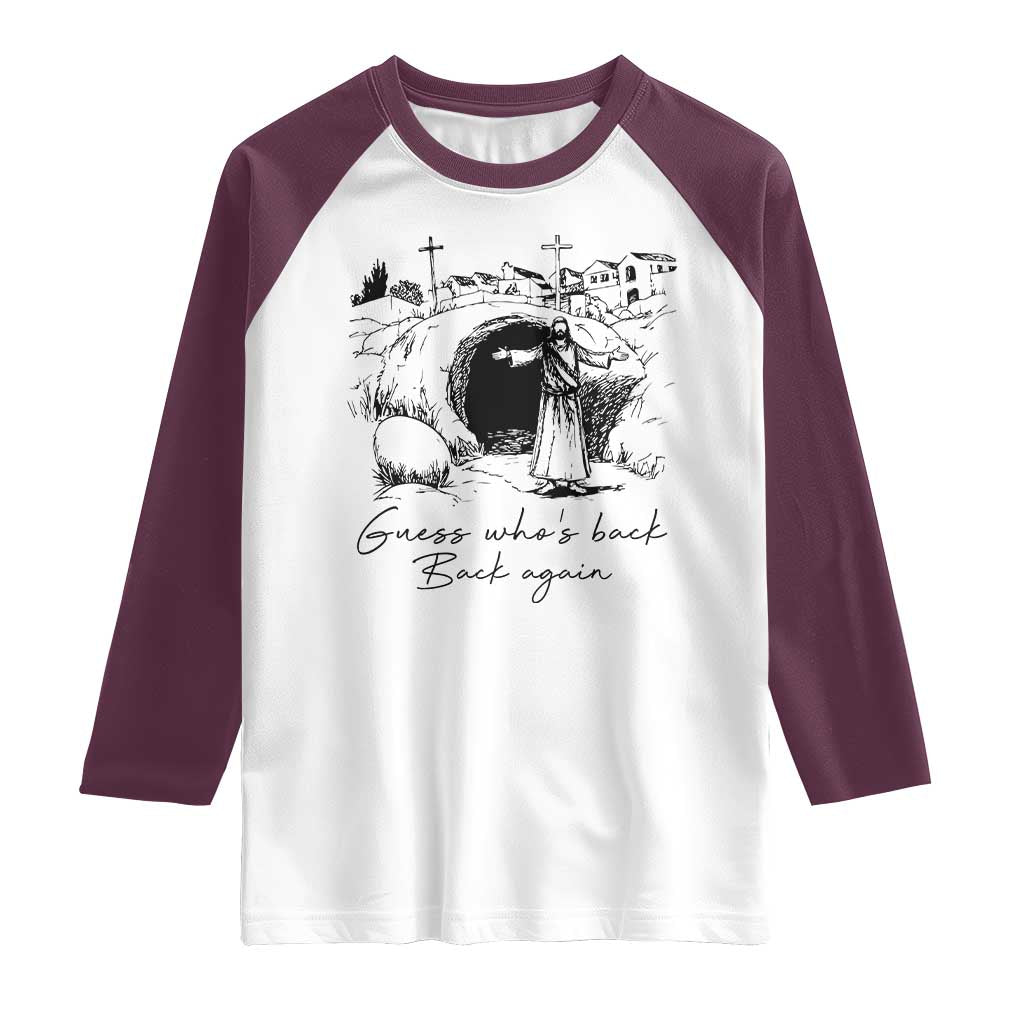 Guess Who's Back Back Again Raglan Shirt Funny Easter Jesus Christian