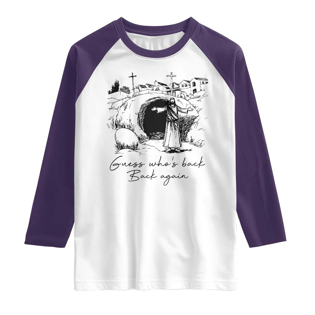 Guess Who's Back Back Again Raglan Shirt Funny Easter Jesus Christian