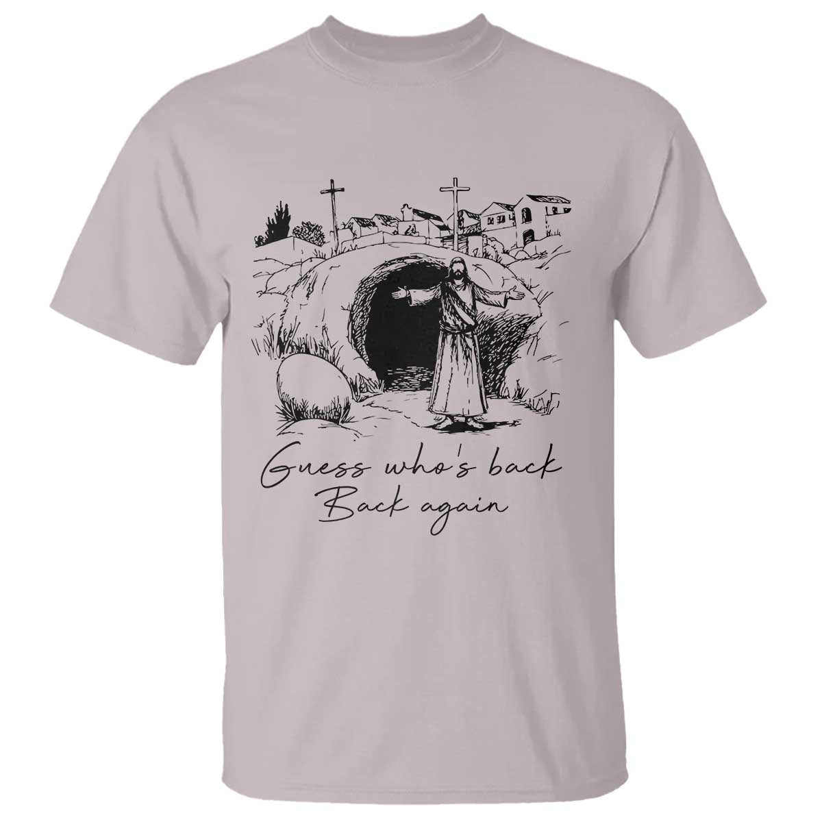 Guess Who's Back Back Again T Shirt Funny Easter Jesus Christian
