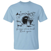 Guess Who's Back Back Again T Shirt Funny Easter Jesus Christian