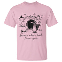 Guess Who's Back Back Again T Shirt Funny Easter Jesus Christian