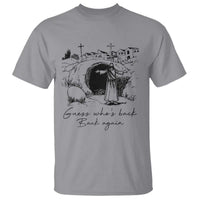 Guess Who's Back Back Again T Shirt Funny Easter Jesus Christian