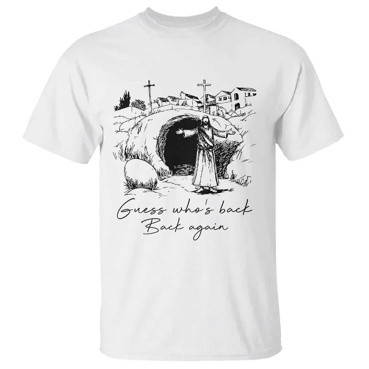 Guess Who's Back Back Again T Shirt Funny Easter Jesus Christian