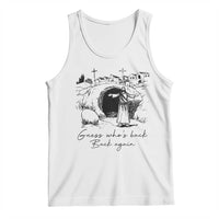 Guess Who's Back Back Again Tank Top Funny Easter Jesus Christian