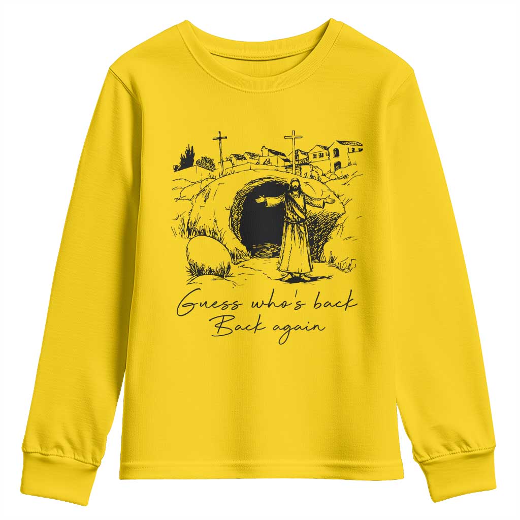 Guess Who's Back Back Again Youth Sweatshirt Funny Easter Jesus Christian