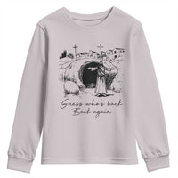 Guess Who's Back Back Again Youth Sweatshirt Funny Easter Jesus Christian