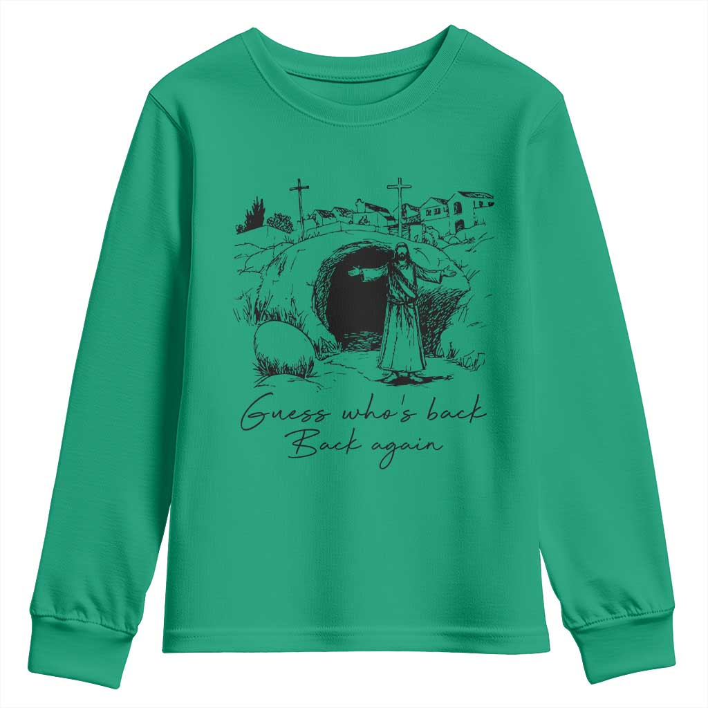 Guess Who's Back Back Again Youth Sweatshirt Funny Easter Jesus Christian