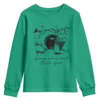 Guess Who's Back Back Again Youth Sweatshirt Funny Easter Jesus Christian