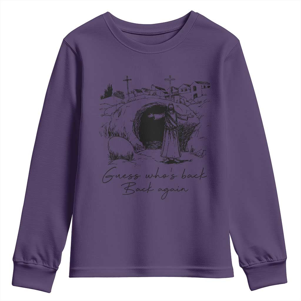 Guess Who's Back Back Again Youth Sweatshirt Funny Easter Jesus Christian