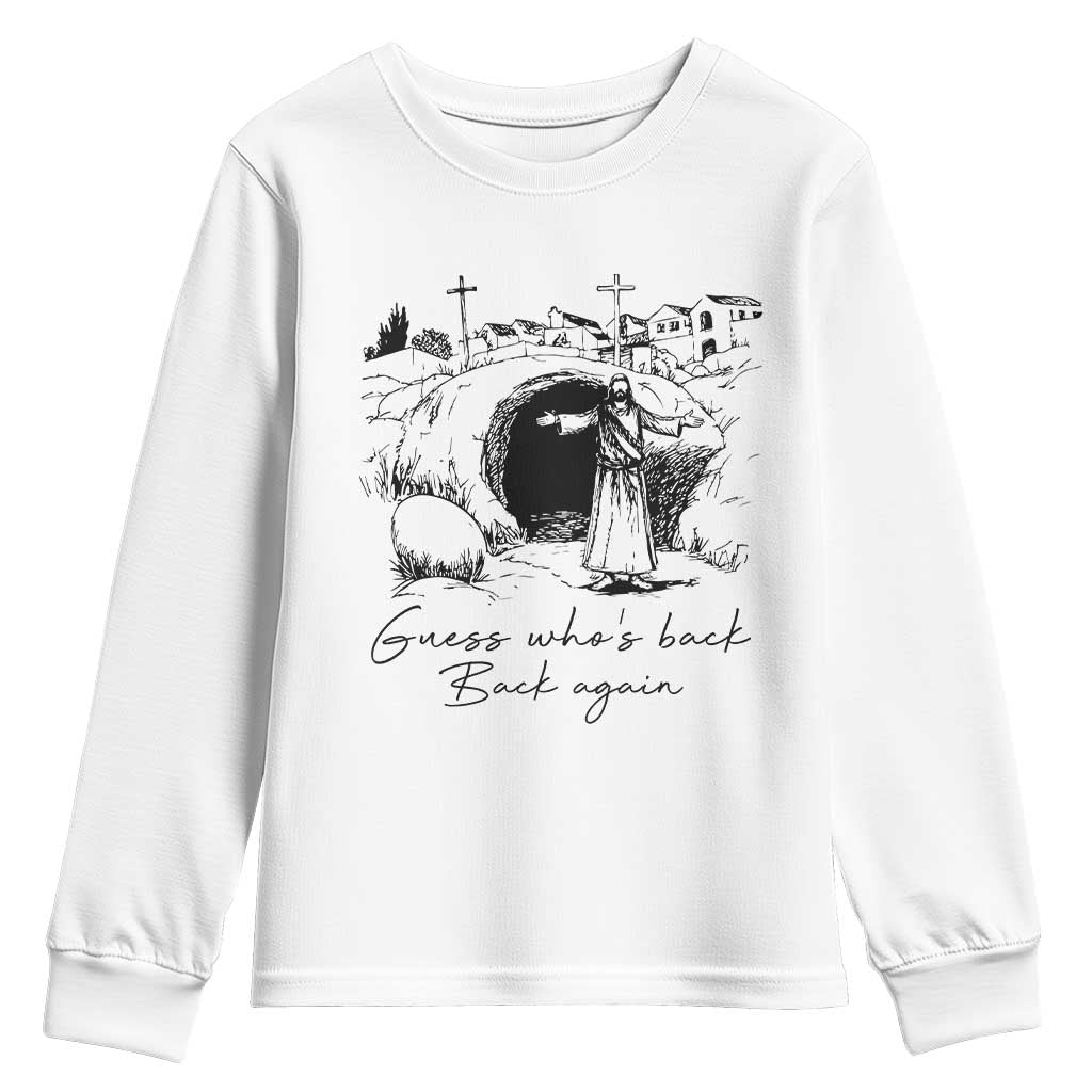 Guess Who's Back Back Again Youth Sweatshirt Funny Easter Jesus Christian