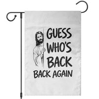 Funny Easter Jesus Garden Flag Guess Who's Back Back Again