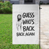 Funny Easter Jesus Garden Flag Guess Who's Back Back Again