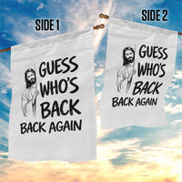 Funny Easter Jesus Garden Flag Guess Who's Back Back Again