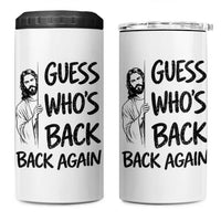 Funny Easter Jesus 4 in 1 Can Cooler Tumbler Guess Who's Back Back Again