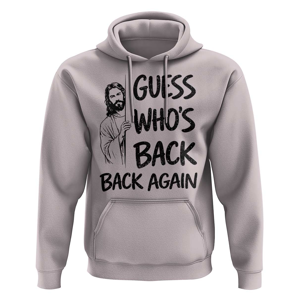 Funny Easter Jesus Hoodie Guess Who's Back Back Again