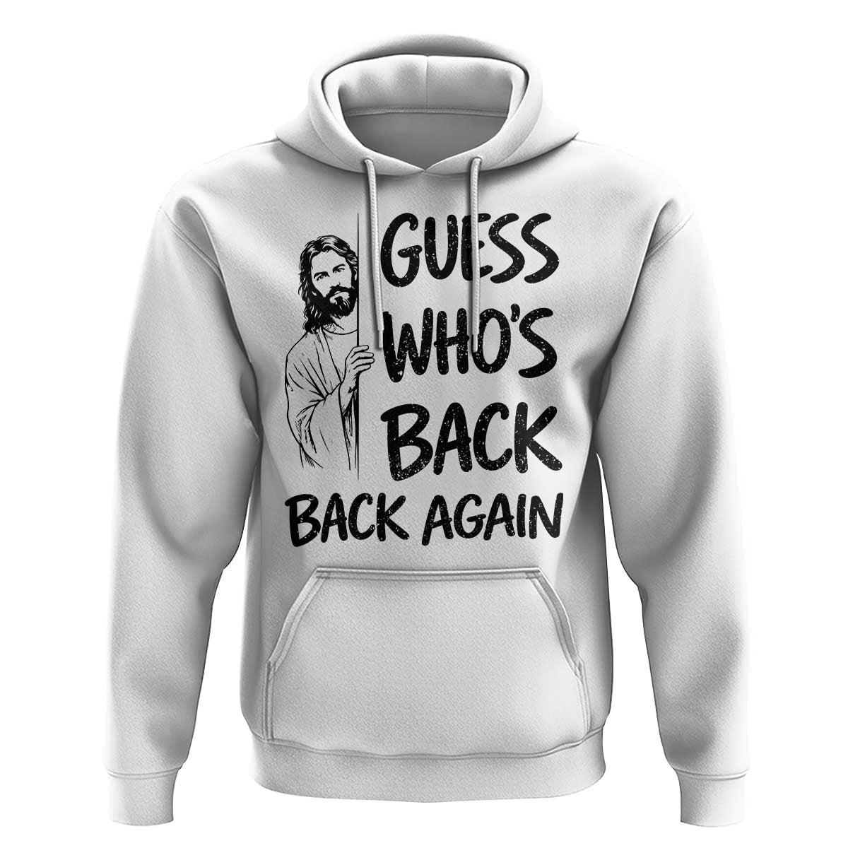 Funny Easter Jesus Hoodie Guess Who's Back Back Again