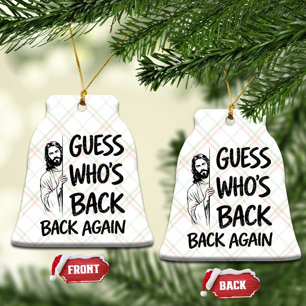 Funny Easter Jesus Ceramic Ornament Guess Who's Back Back Again