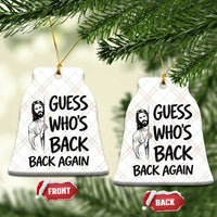 Funny Easter Jesus Ceramic Ornament Guess Who's Back Back Again