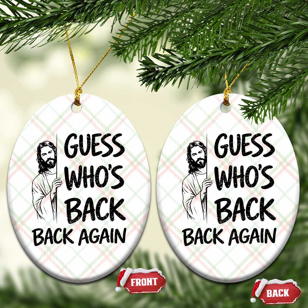 Funny Easter Jesus Ceramic Ornament Guess Who's Back Back Again