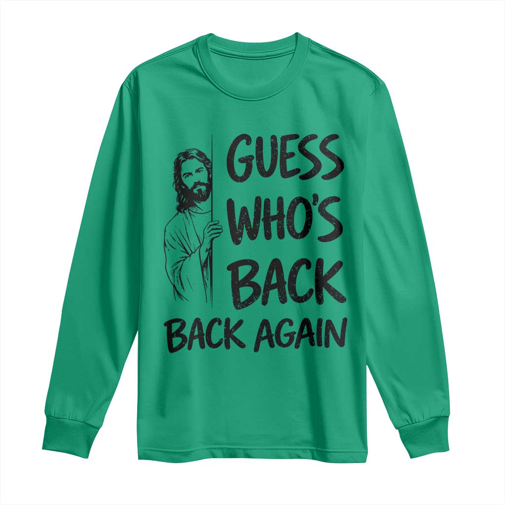 Funny Easter Jesus Long Sleeve Shirt Guess Who's Back Back Again