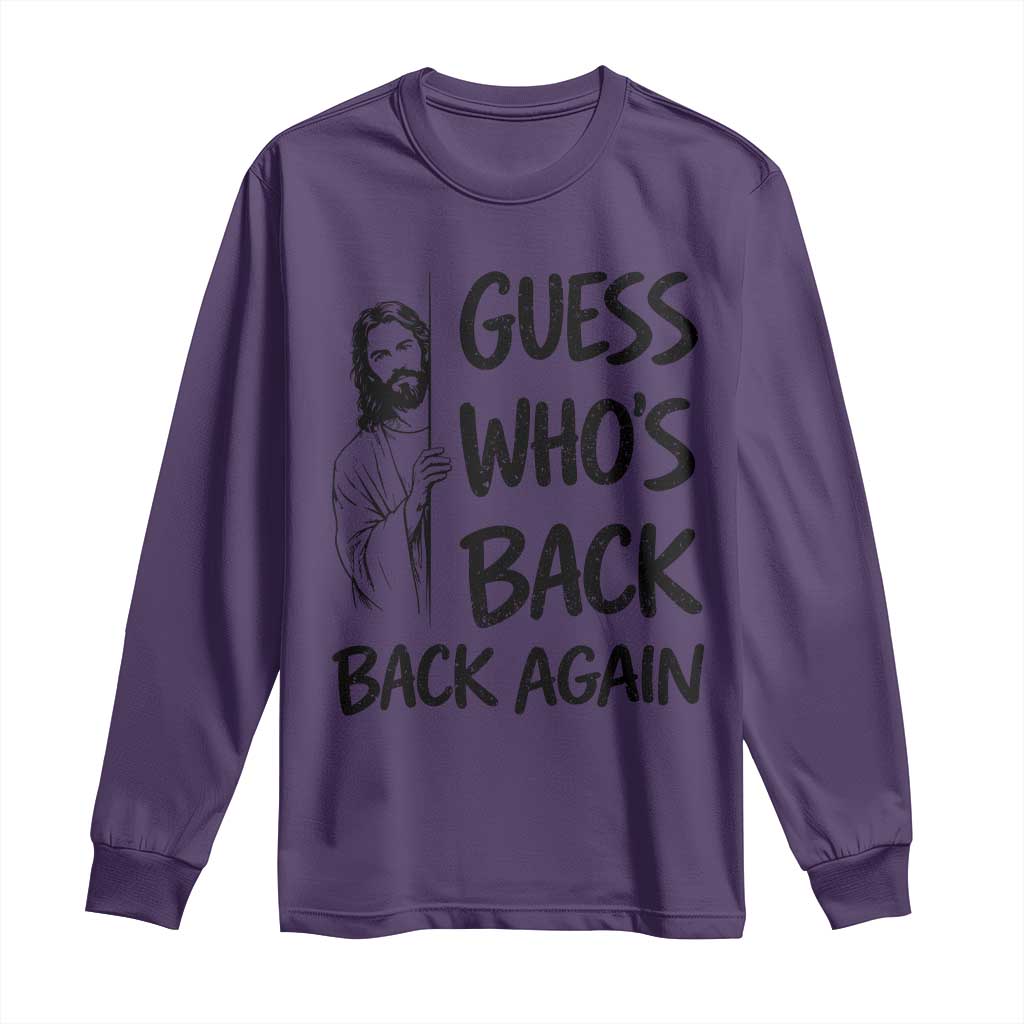 Funny Easter Jesus Long Sleeve Shirt Guess Who's Back Back Again