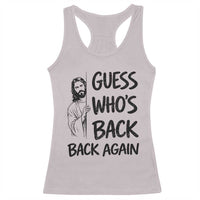 Funny Easter Jesus Racerback Tank Top Guess Who's Back Back Again