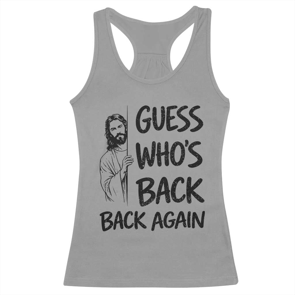 Funny Easter Jesus Racerback Tank Top Guess Who's Back Back Again