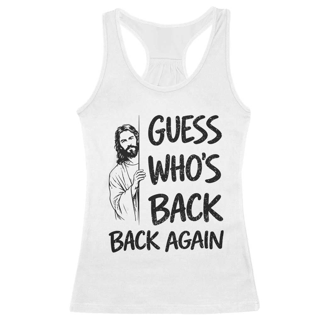 Funny Easter Jesus Racerback Tank Top Guess Who's Back Back Again
