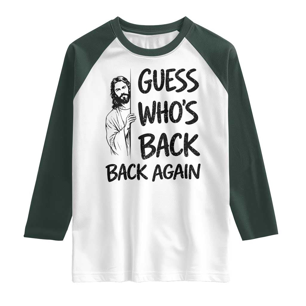 Funny Easter Jesus Raglan Shirt Guess Who's Back Back Again
