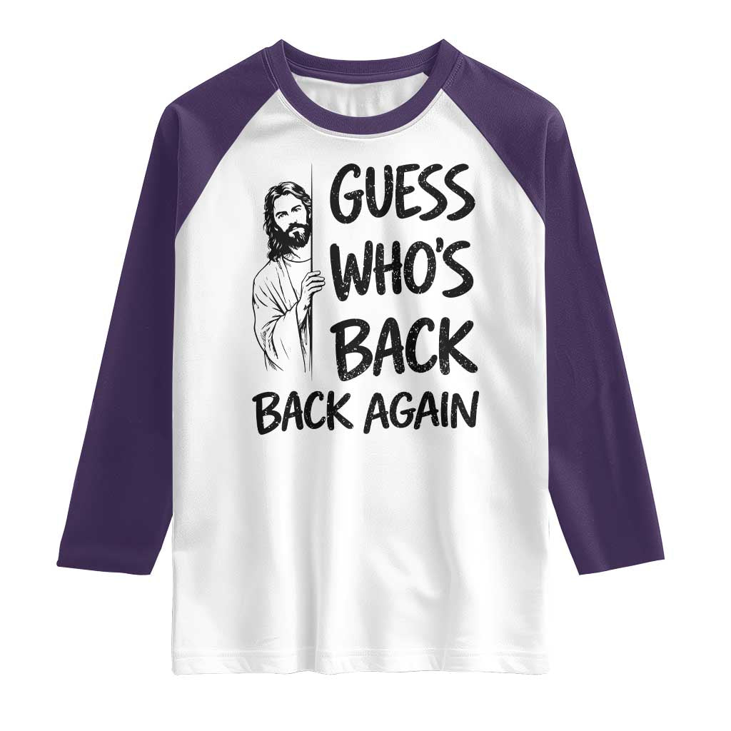 Funny Easter Jesus Raglan Shirt Guess Who's Back Back Again