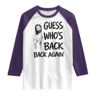 Funny Easter Jesus Raglan Shirt Guess Who's Back Back Again