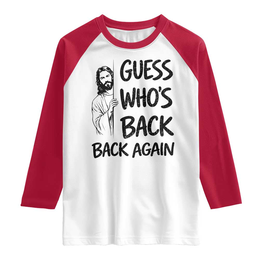 Funny Easter Jesus Raglan Shirt Guess Who's Back Back Again