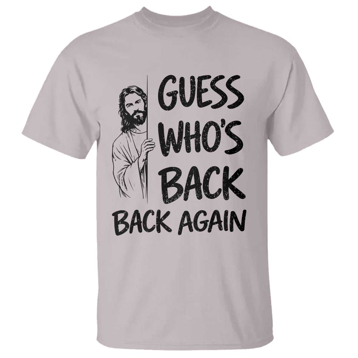 Funny Easter Jesus T Shirt Guess Who's Back Back Again