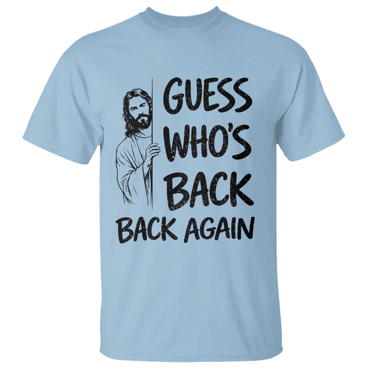 Funny Easter Jesus T Shirt Guess Who's Back Back Again