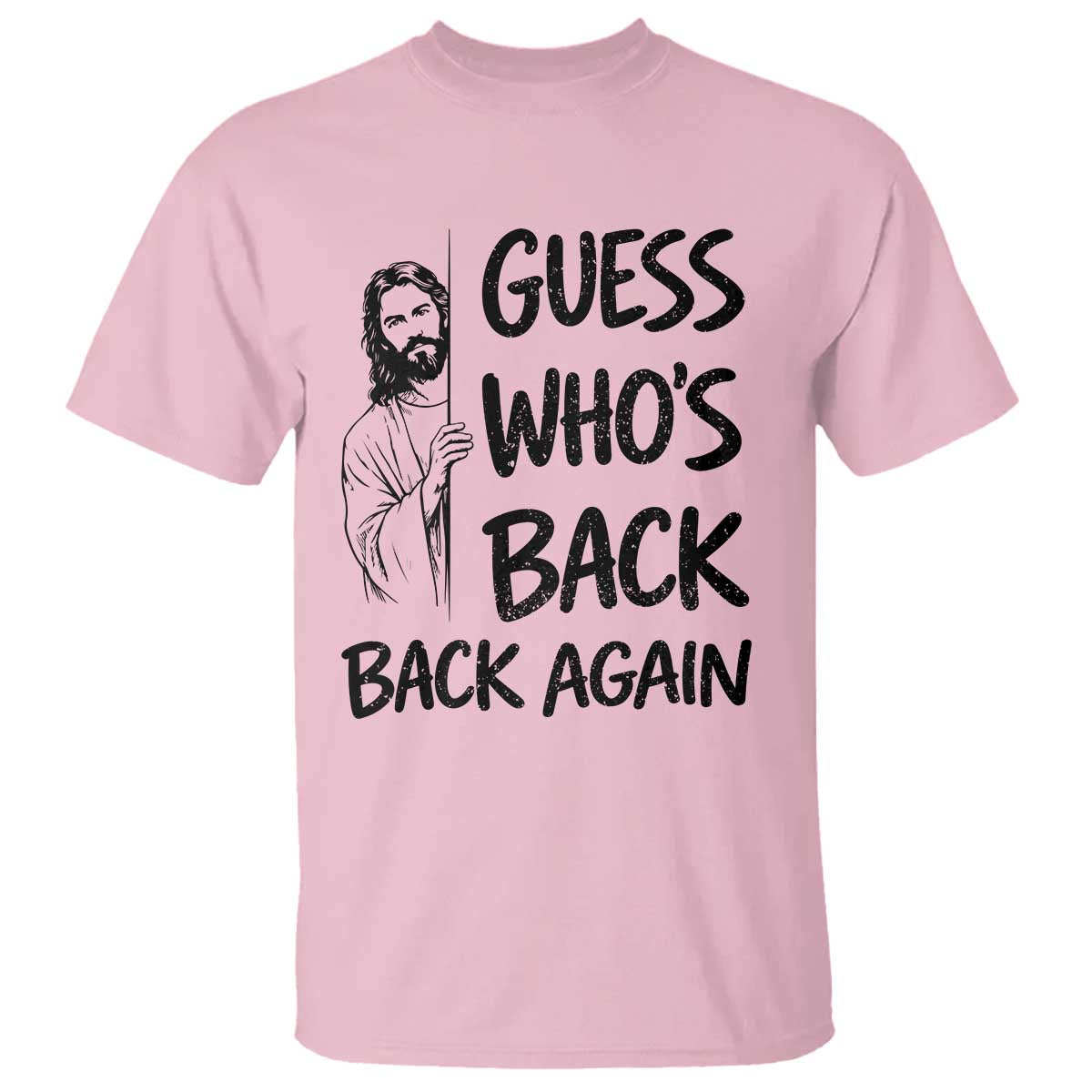 Funny Easter Jesus T Shirt Guess Who's Back Back Again