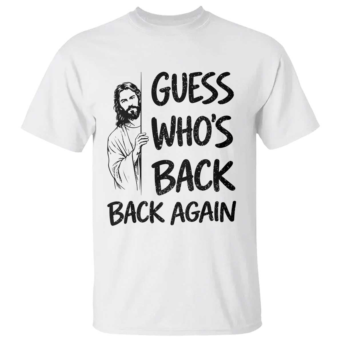 Funny Easter Jesus T Shirt Guess Who's Back Back Again