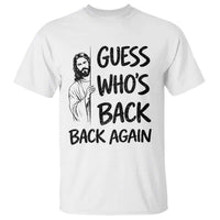 Funny Easter Jesus T Shirt Guess Who's Back Back Again
