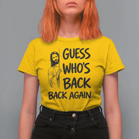 Funny Easter Jesus T Shirt For Women Guess Who's Back Back Again