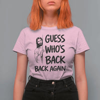Funny Easter Jesus T Shirt For Women Guess Who's Back Back Again