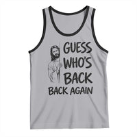 Funny Easter Jesus Tank Top Guess Who's Back Back Again