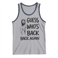 Funny Easter Jesus Tank Top Guess Who's Back Back Again