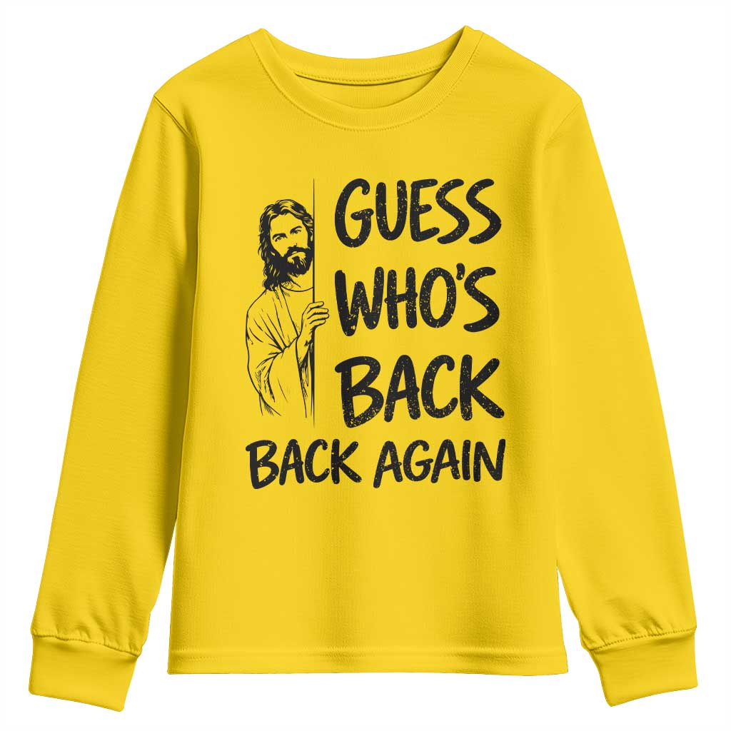 Funny Easter Jesus Youth Sweatshirt Guess Who's Back Back Again