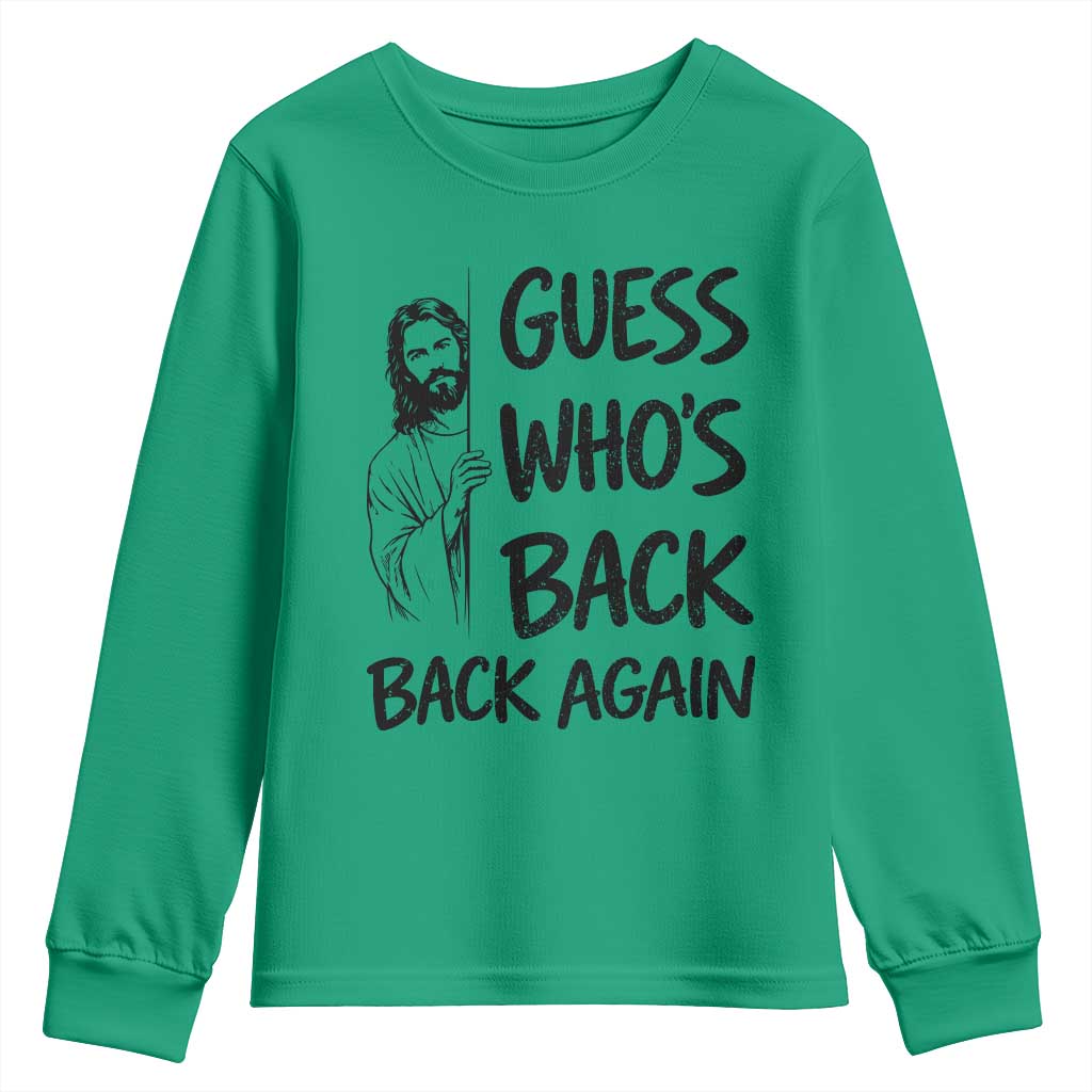 Funny Easter Jesus Youth Sweatshirt Guess Who's Back Back Again