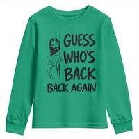 Funny Easter Jesus Youth Sweatshirt Guess Who's Back Back Again