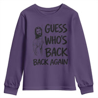 Funny Easter Jesus Youth Sweatshirt Guess Who's Back Back Again